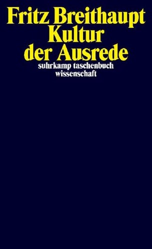 Kultur der ausrede - der, fritz